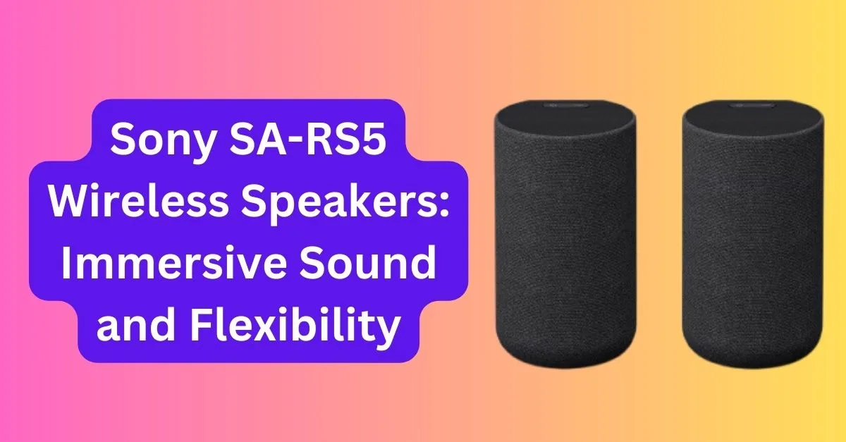 Sony SA-RS5 Speaker Review