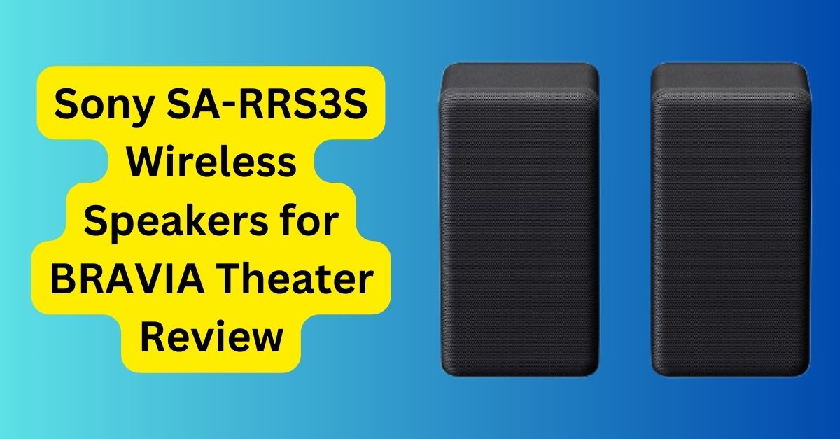 Sony SA-RRS3S Wireless Speakers for BRAVIA Theater Review