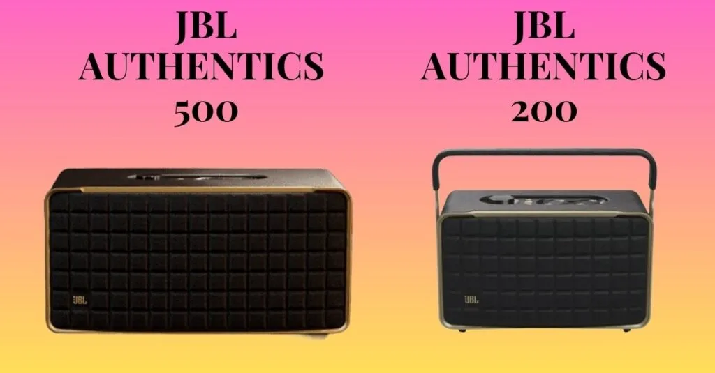 jbl authentics 500 speaker vs.jbl authentics 200 speaker