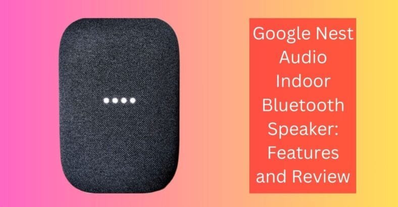 Google Nest Audio Bluetooth Speaker