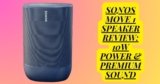 Sonos Move Speaker: Ultimate Sound Quality & Smart Features