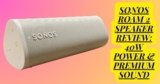 Sonos Roam 2: The Best Waterproof Bluetooth Speaker