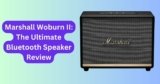 Marshall Woburn II: The Ultimate Bluetooth Speaker Review