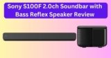 Sony S100F 2.0ch Soundbar with Bass Reflex Speaker Review