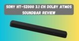 Sony HT-S2000 3.1 Ch Dolby Atmos Soundbar Review